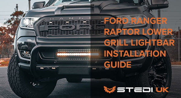 How do I install my Stedi Lightbar in a Ford Ranger Raptor Lower Grill?